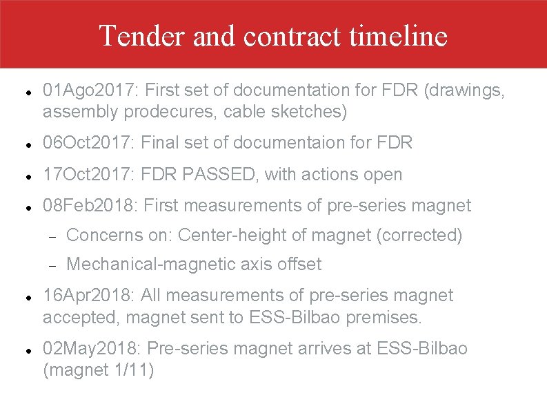 Tender and contract timeline 01 Ago 2017: First set of documentation for FDR (drawings,