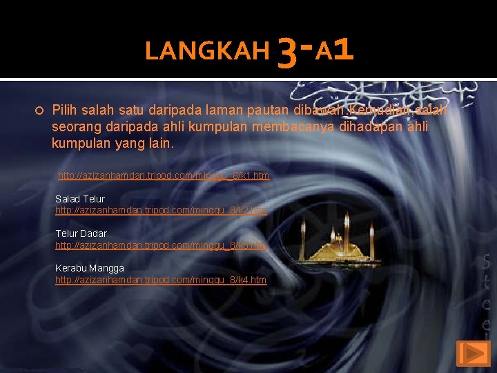 LANGKAH 3 - A 1 Pilih salah satu daripada laman pautan dibawah. Kemudian, salah LANGKAH 3 - A 1 Pilih salah satu daripada laman pautan dibawah. Kemudian, salah