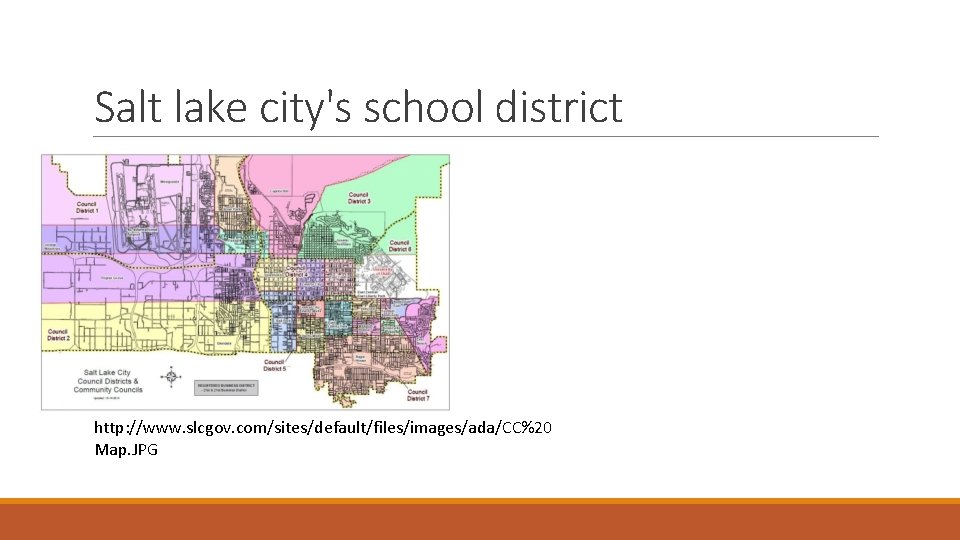 Salt lake city's school district http: //www. slcgov. com/sites/default/files/images/ada/CC%20 Map. JPG 