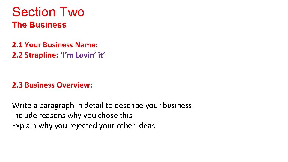 Section Two The Business 2. 1 Your Business Name: 2. 2 Strapline: ‘I’m Lovin’