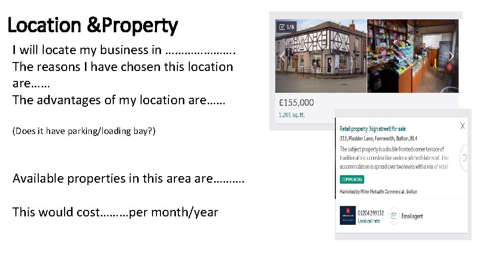 Location &Property I will locate my business in …………………. The reasons I have chosen