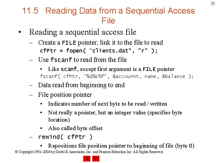 11. 5 Reading Data from a Sequential Access File • Reading a sequential access