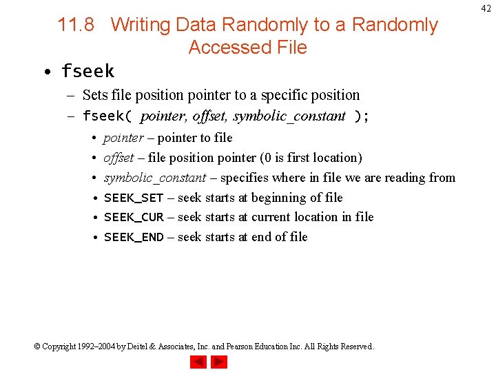 11. 8 Writing Data Randomly to a Randomly Accessed File • fseek – Sets