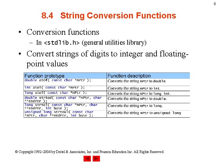 6 8. 4 String Conversion Functions • Conversion functions – In <stdlib. h> (general