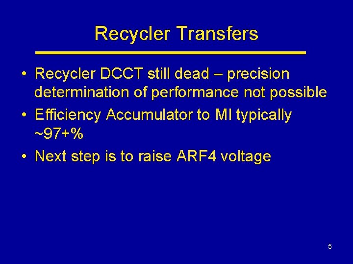 Recycler Transfers • Recycler DCCT still dead – precision determination of performance not possible