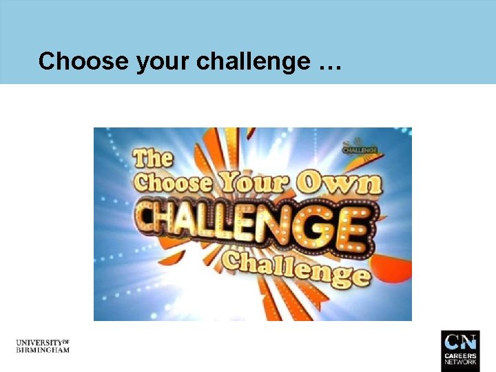 Choose your challenge … 