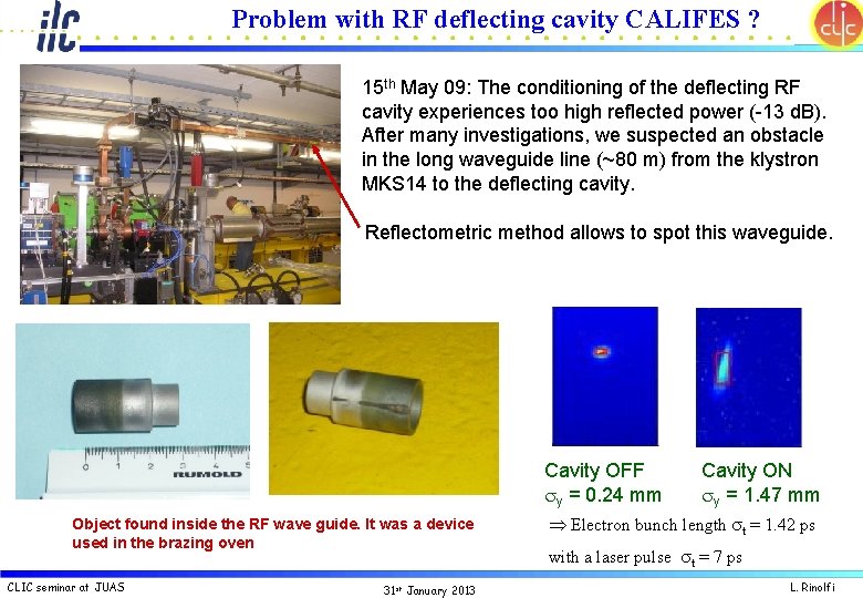 Problem with RF deflecting cavity CALIFES ? 15 th May 09: The conditioning of