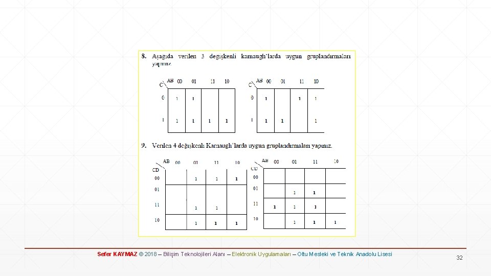 Sefer KAYMAZ © 2018 – Bilişim Teknolojileri Alanı – Elektronik Uygulamaları – Oltu Mesleki