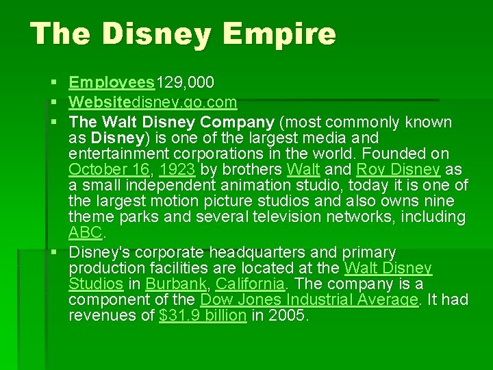 The Disney Empire § Employees 129, 000 § Websitedisney. go. com § The Walt