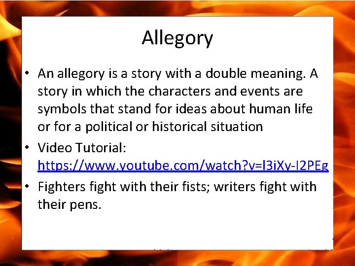 Allegory • An allegory is a story with a double meaning. A story in