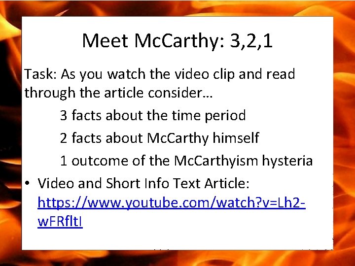 Meet Mc. Carthy: 3, 2, 1 Task: As you watch the video clip and