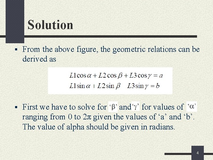 Solution § From the above figure, the geometric relations can be derived as §