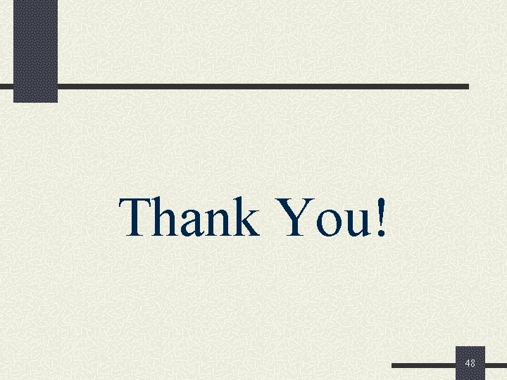 Thank You! 48 