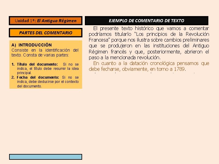 Unidad 1ª: El Antiguo Régimen PARTES DEL COMENTARIO A) INTRODUCCIÓN Consiste en la identificación