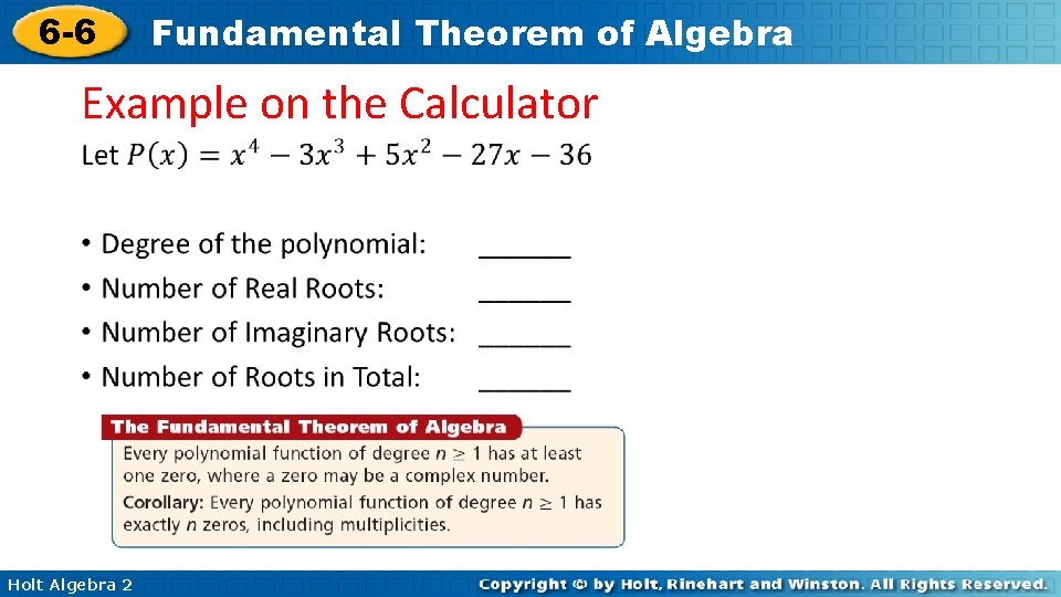 6 -6 Fundamental Theorem of Algebra Example on the Calculator • Holt Algebra 2