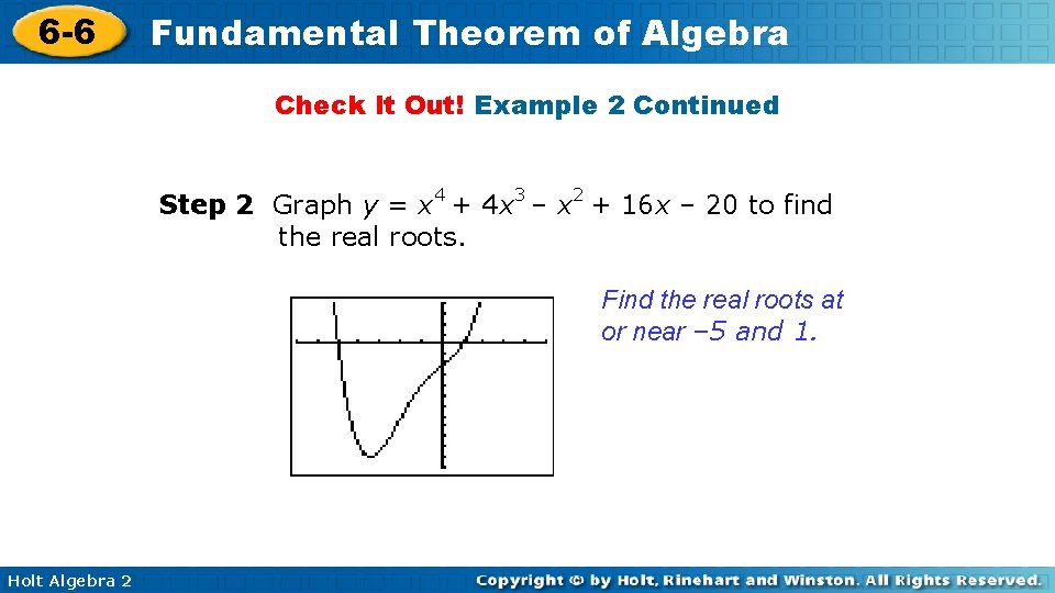 6 -6 Fundamental Theorem of Algebra Check It Out! Example 2 Continued Step 2