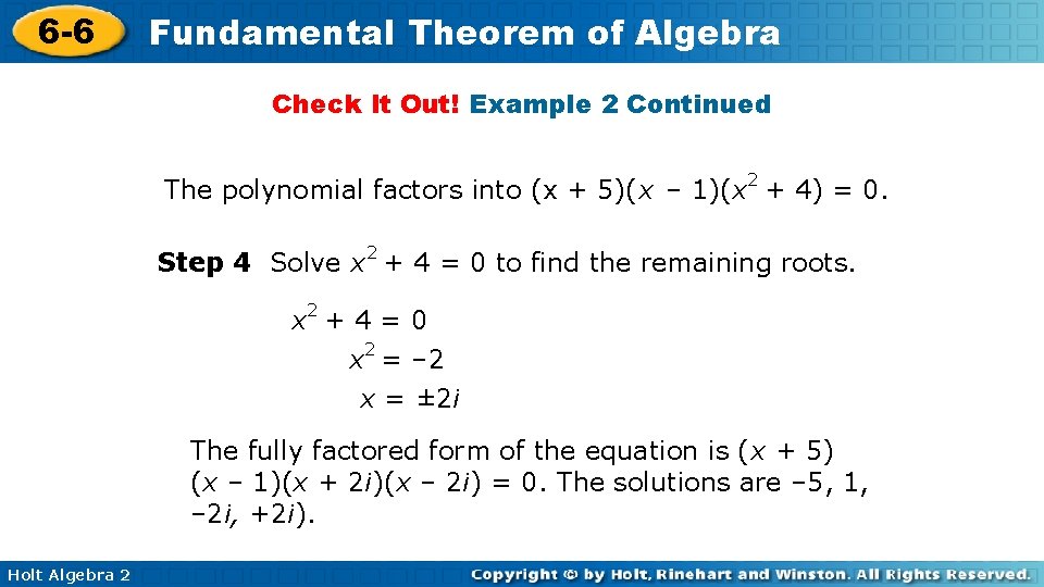 6 -6 Fundamental Theorem of Algebra Check It Out! Example 2 Continued The polynomial