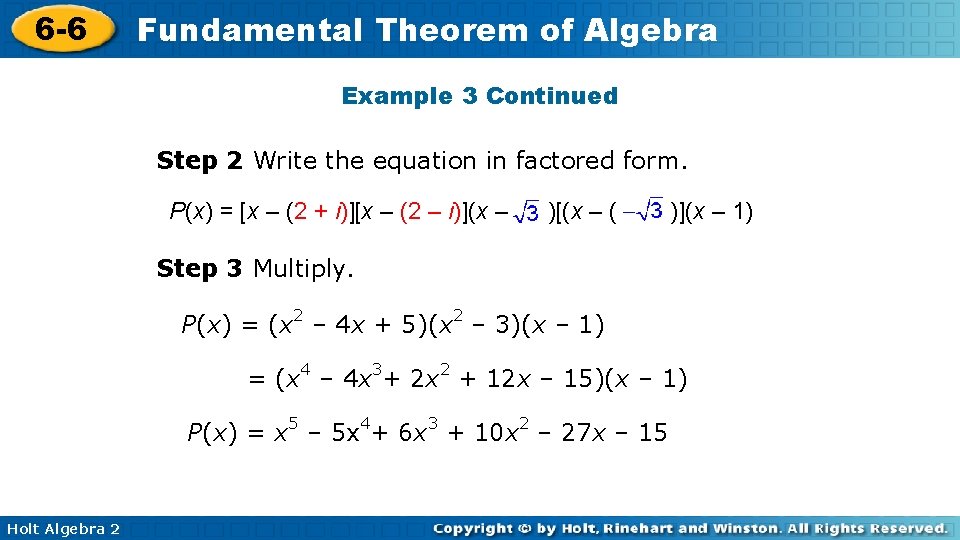 6 -6 Fundamental Theorem of Algebra Example 3 Continued Step 2 Write the equation