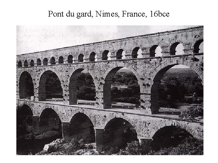 Pont du gard, Nimes, France, 16 bce 