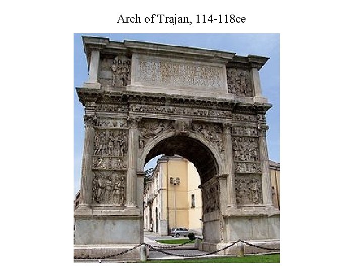 Arch of Trajan, 114 -118 ce 