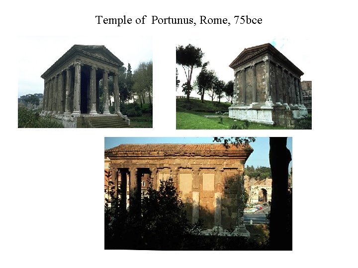 Temple of Portunus, Rome, 75 bce 