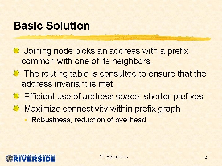 Basic Solution Joining node picks an address with a prefix common with one of