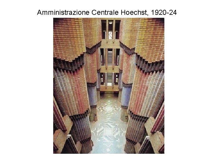 Amministrazione Centrale Hoechst, 1920 -24 