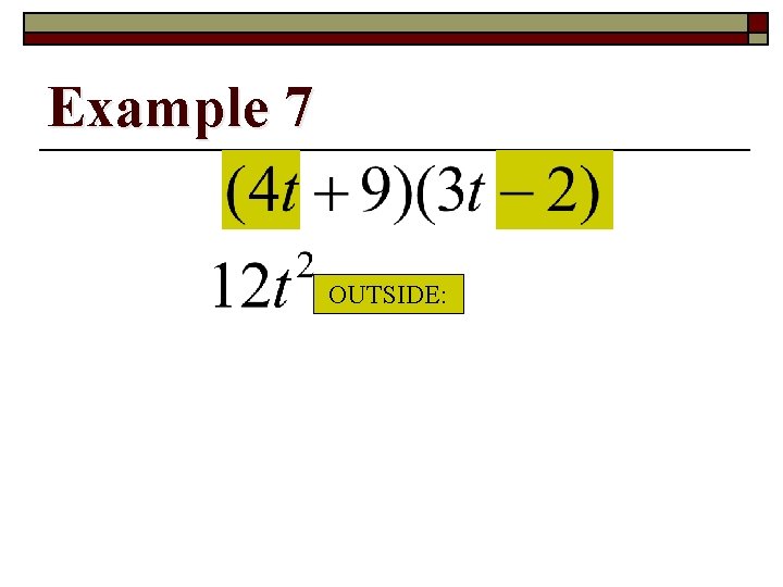 Example 7 OUTSIDE: 