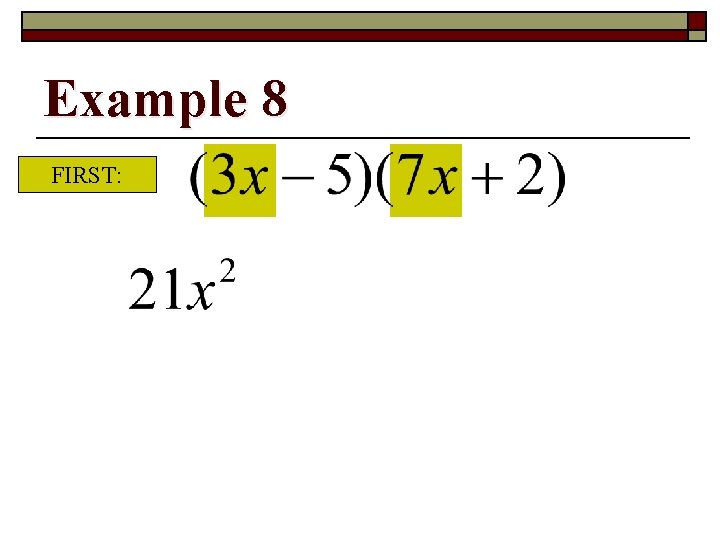 Example 8 FIRST: 