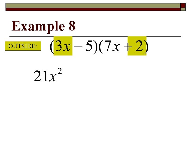 Example 8 OUTSIDE: 