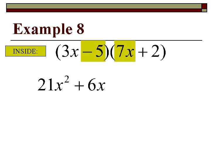 Example 8 INSIDE: 