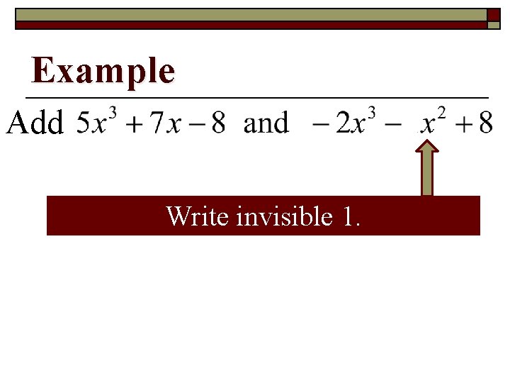Example Add Write invisible 1. 