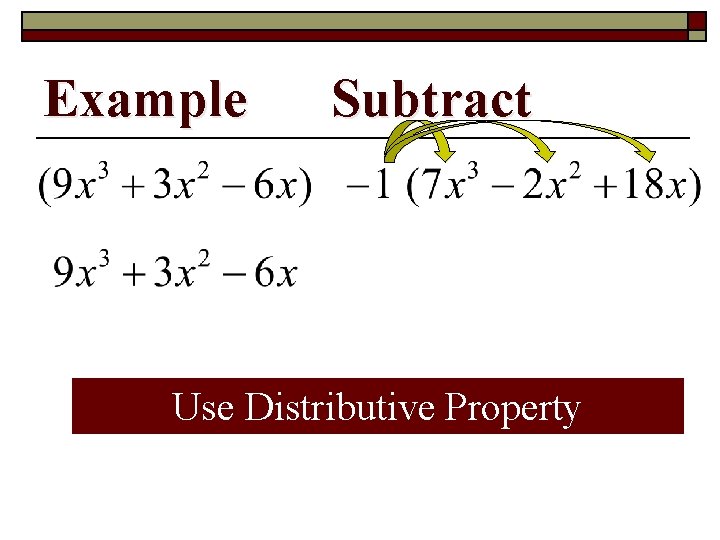 Example Subtract Use Distributive Property 