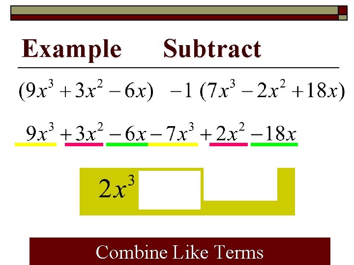Example Subtract Combine Like Terms 