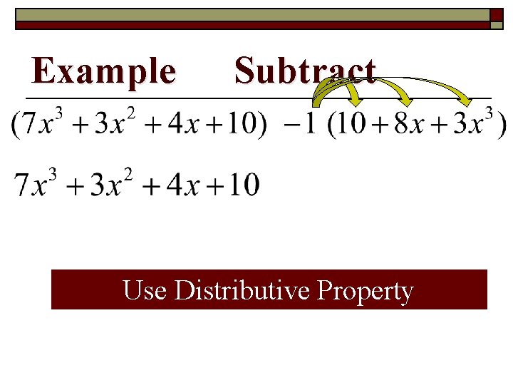 Example Subtract Use Distributive Property 