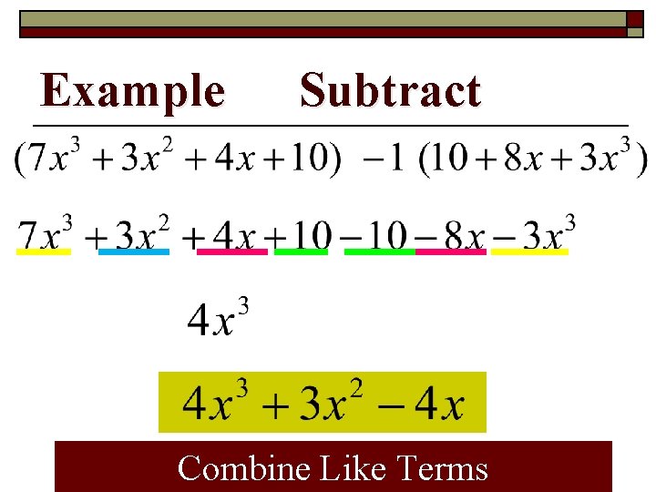 Example Subtract Combine Like Terms 