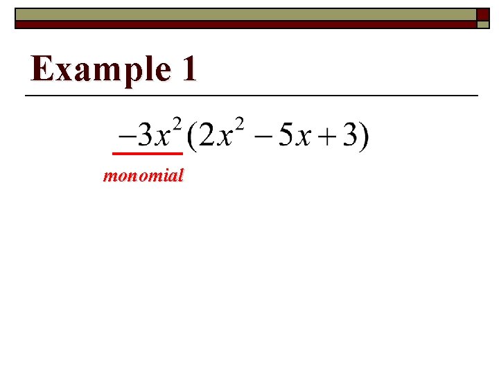 Example 1 monomial 