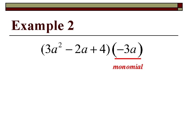 Example 2 monomial 