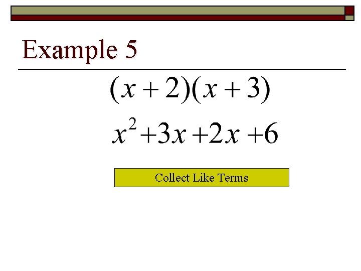 Example 5 Collect Like Terms 
