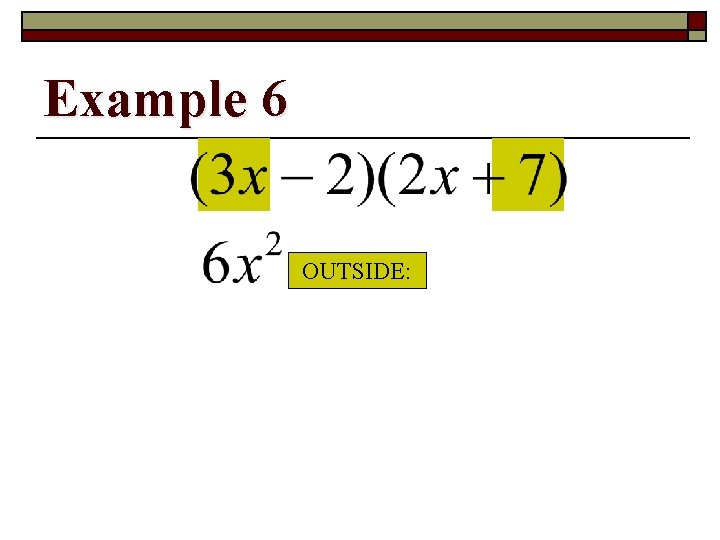 Example 6 OUTSIDE: 