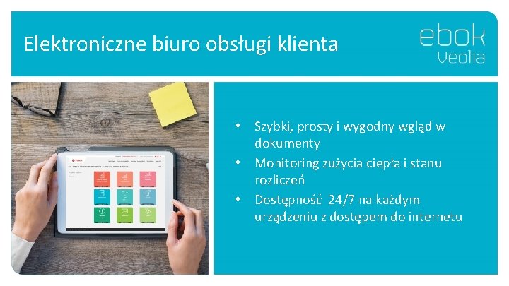 Elektroniczne biuro obsługi klienta • • • Szybki, prosty i wygodny wgląd w dokumenty