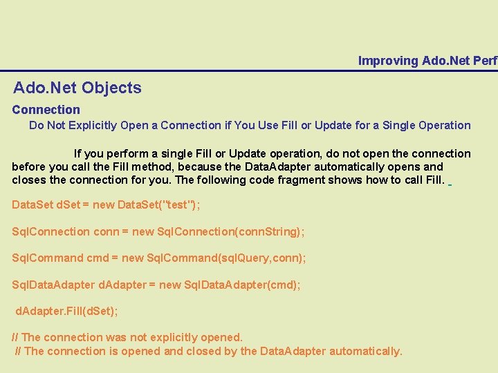 Improving Ado. Net Perfo Ado. Net Objects Connection Do Not Explicitly Open a Connection