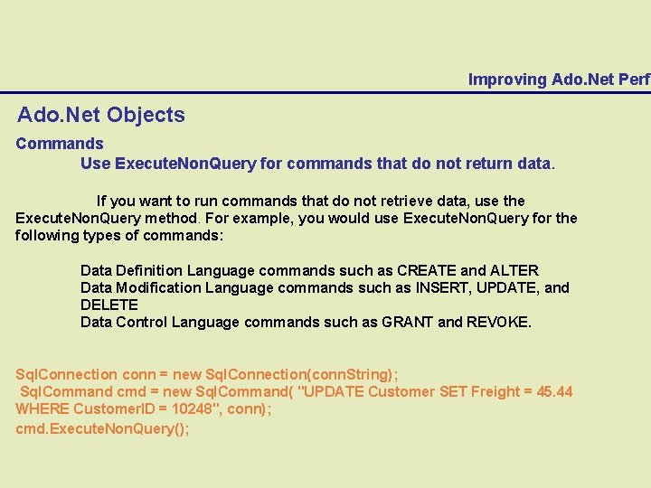 Improving Ado. Net Perfo Ado. Net Objects Commands Use Execute. Non. Query for commands