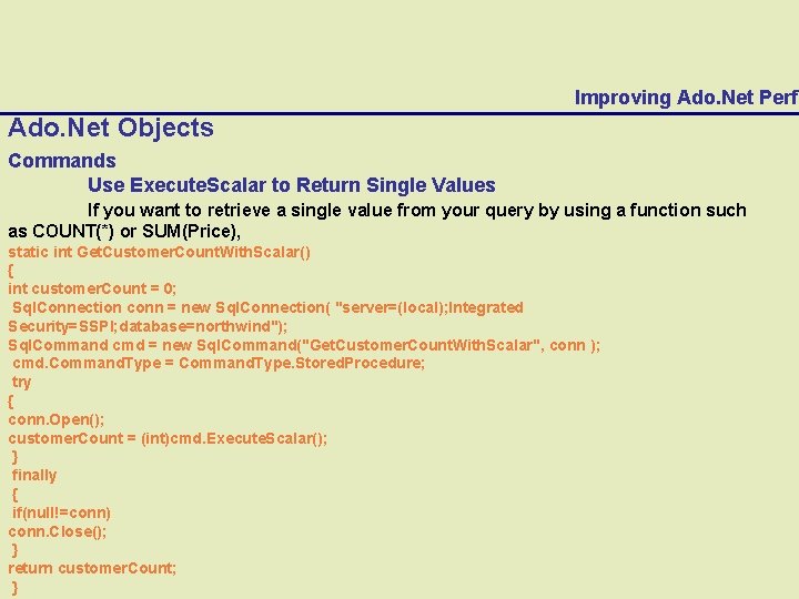 Improving Ado. Net Perfo Ado. Net Objects Commands Use Execute. Scalar to Return Single