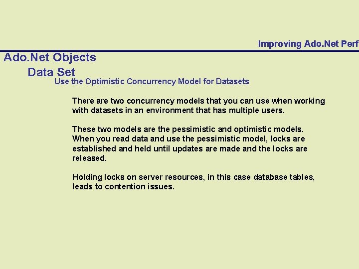 Improving Ado. Net Perfo Ado. Net Objects Data Set Use the Optimistic Concurrency Model