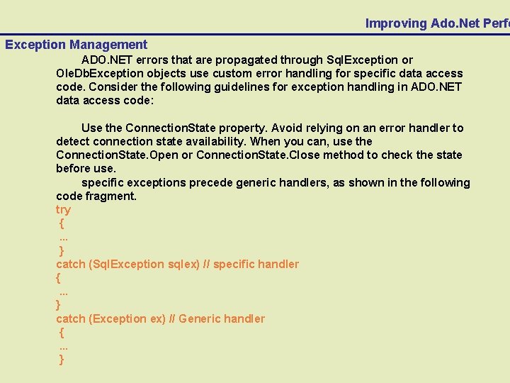 Improving Ado. Net Perfo Exception Management ADO. NET errors that are propagated through Sql.