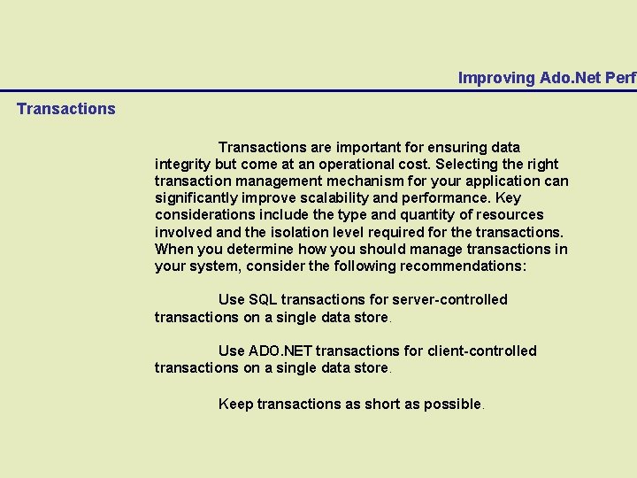 Improving Ado. Net Perfo Transactions are important for ensuring data integrity but come at