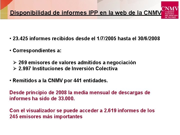 Disponibilidad de informes IPP en la web de la CNMV • 23. 425 informes