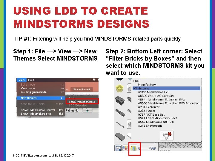 USING LDD TO CREATE MINDSTORMS DESIGNS TIP #1: Filtering will help you find MINDSTORMS-related