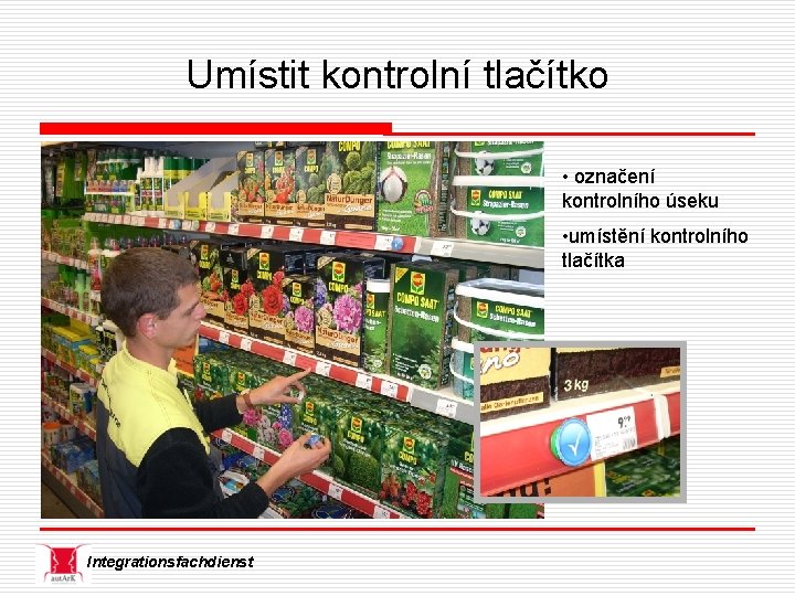 Umístit kontrolní tlačítko • označení kontrolního úseku • umístění kontrolního tlačítka Integrationsfachdienst 